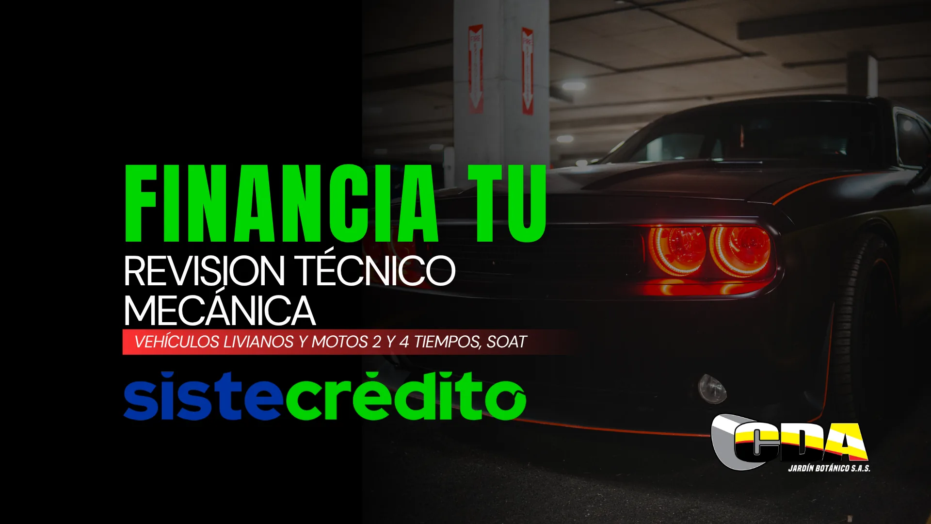 Financia tu revisión técnico-mecánica con Sistecrédito en Medellín - CDA Jardín Botánico